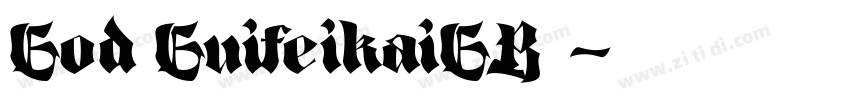 God GuifeikaiGB字体字体转换